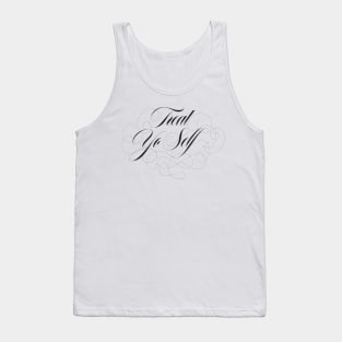 Treat Yo Self Tank Top